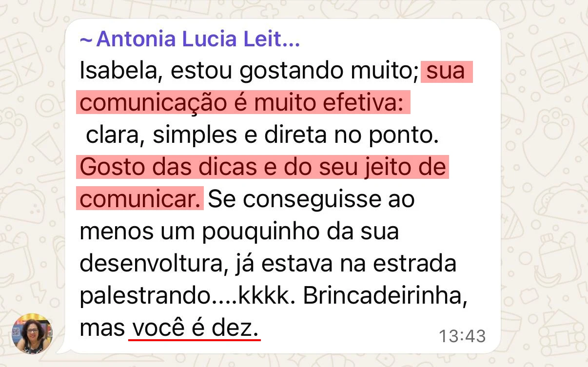 Depoimento de Antonia Lucia: sua comunicação é muito efetiva