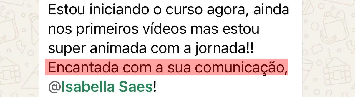 Depoimento: encantada com a sua comunicação